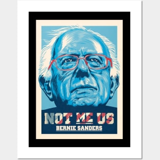 Not Me Us Bernie Sanders Posters and Art